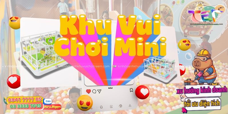 Mô Hình Khu Vui Chơi Trẻ Em Mini Là Gì Xu Hướng Kinh Doanh Tối Ưu Diện Tích.jpg