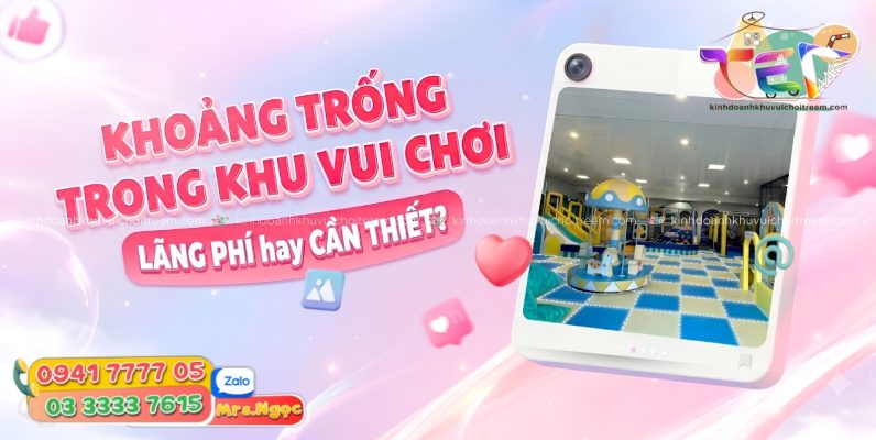 Khoảng trống trong khu vui chơi - lãng phí hay cần thiết.jpg