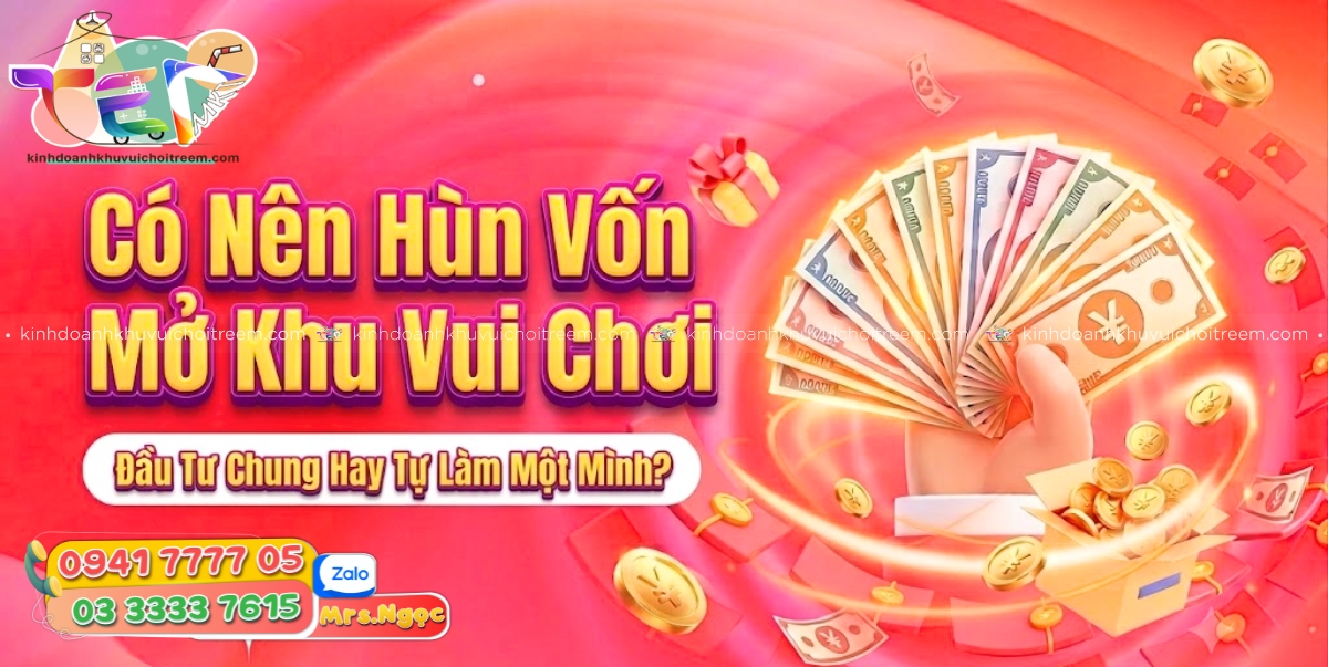Có Nên Hùn Vốn Mở Khu Vui Chơi_ Đầu Tư Chung Hay Tự Làm Một Mình.jpg